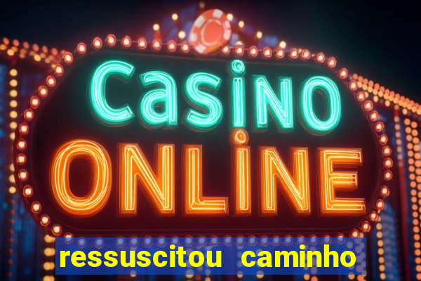 ressuscitou caminho neocatecumenal pdf